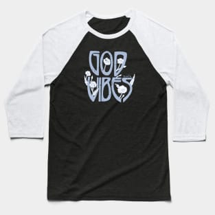 God Vibes Baseball T-Shirt